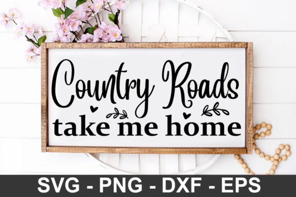 Country Roads Take Me Home SVG Design: A Nostalgic Graphic Asset for Crafts and Local Branding
