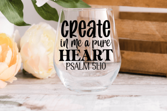 Create in Me a Pure Heart SVG Graphics for Crafts & Branding