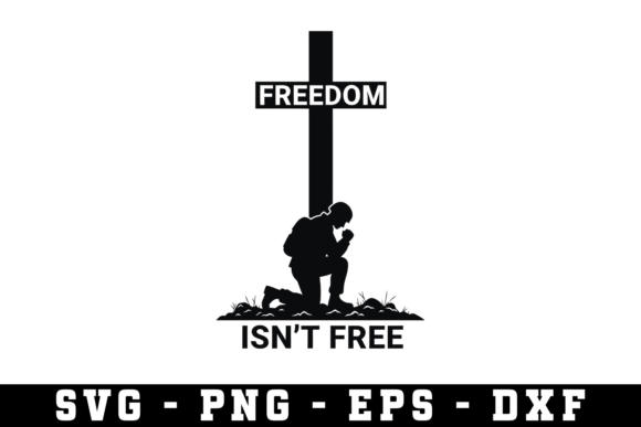 Freedom Isn't Free Svg Cut File