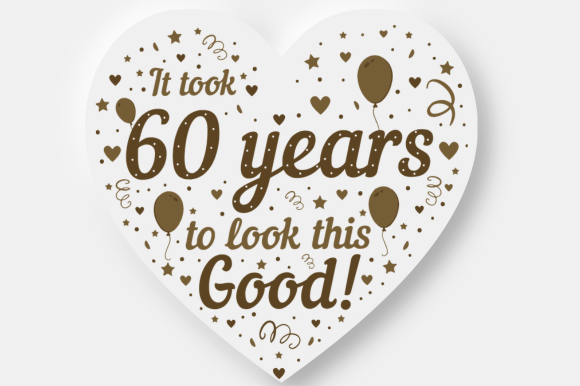 Funny 60th Birthday Heart Gift Graphics