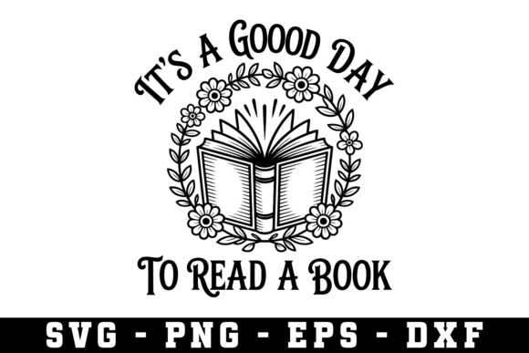 Its a Good Day to Read a Book SVG for Crafts and Graphics