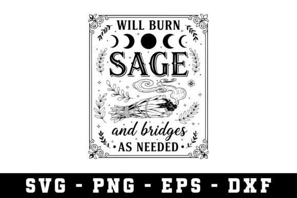 Will Burn Sage Sarcastic SVG for Crafts and Graphics